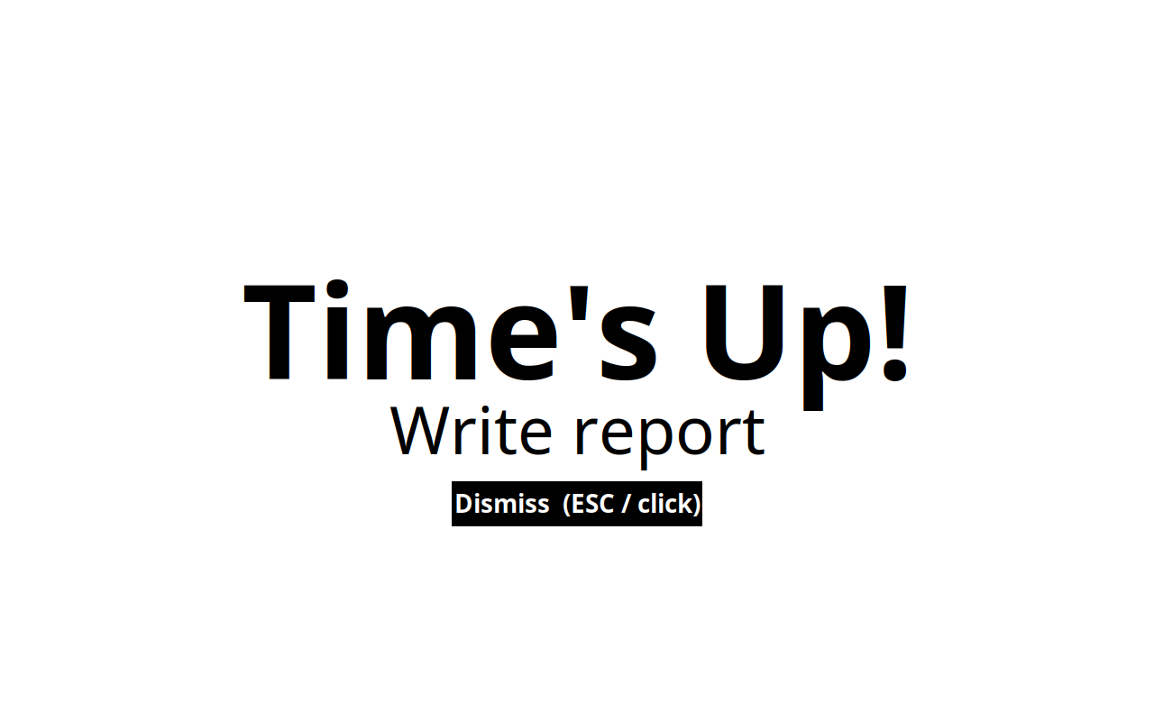 Fullscreen Time's Up alert
